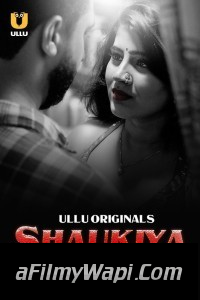 Shaukiya (2024) Part 2 Ullu Hindi Unrated Web Series