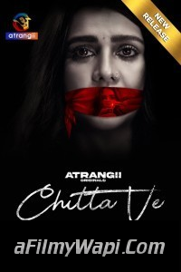 Chitta Ve (2024) Atrangii Hindi Unrated Web Series
