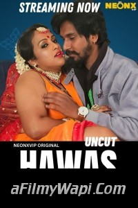 Hawas (2024) NeonX Hindi Short Film