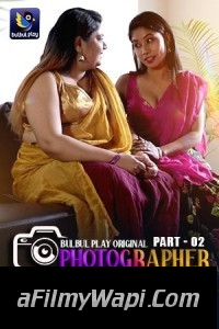 Photographer (2025) BulbulPlay Hindi Unrated Web Series