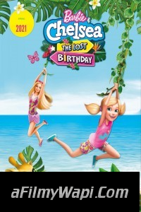 Barbie And Chelsea the Lost Birthday (2021) Hindi Dubbed