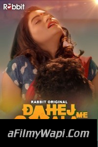Dahej Me Saala (2021) RabbitMovies