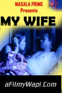 My Wife (2021) MasalaPrime Original