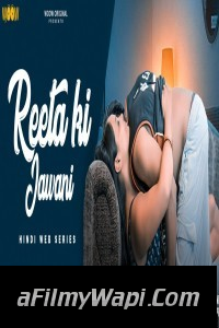 Reeta Ki Jawani (2021) Woow Original