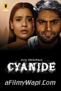 Cyanide (2021) Ullu Original