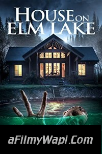 House on Elm Lake (2017) Hindi Dubbed