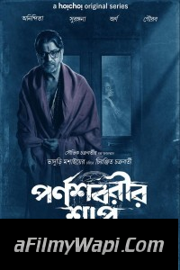 Parnashavarir Shaap (2023) Bengali Web Series